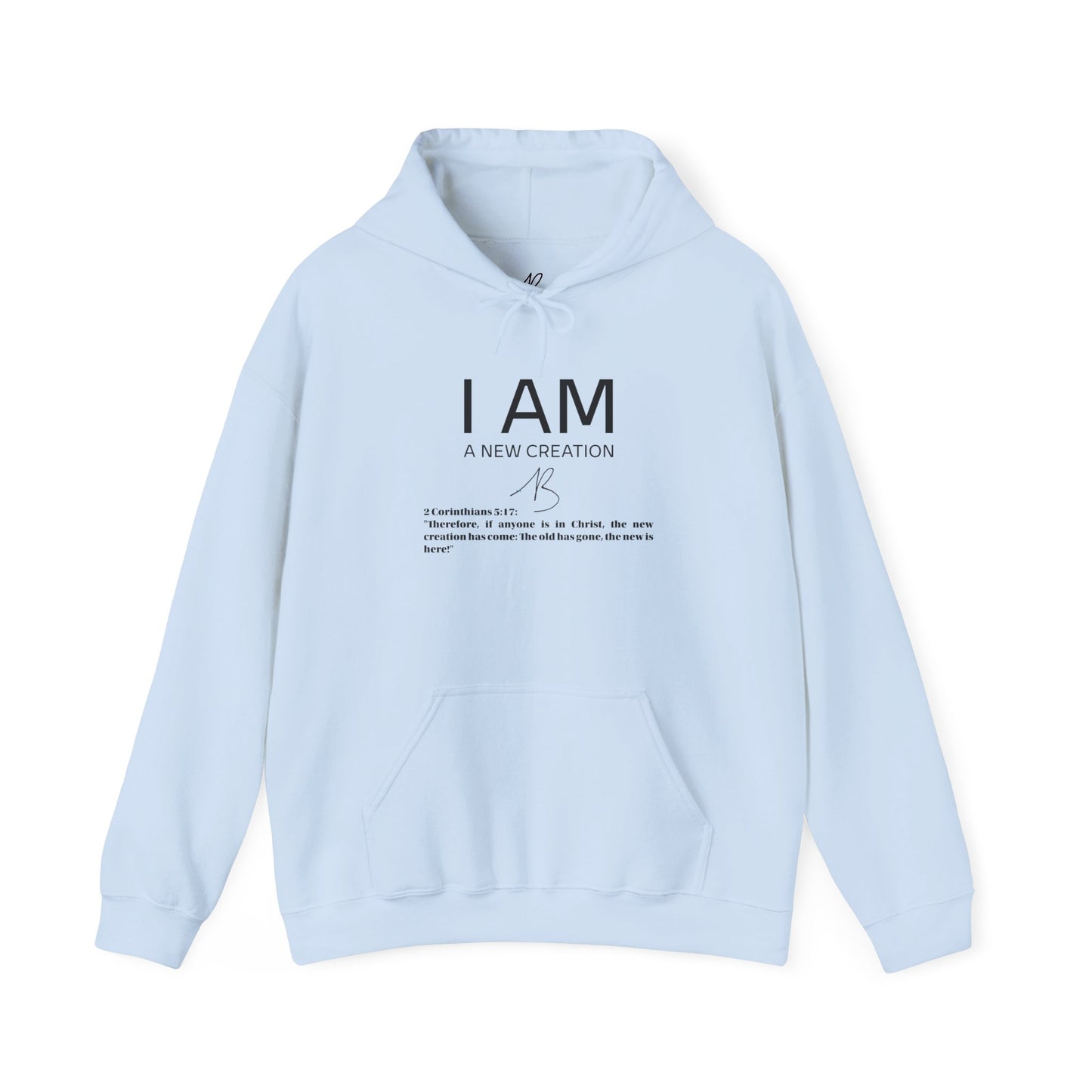 I AM A New Creation Hoodie Men's