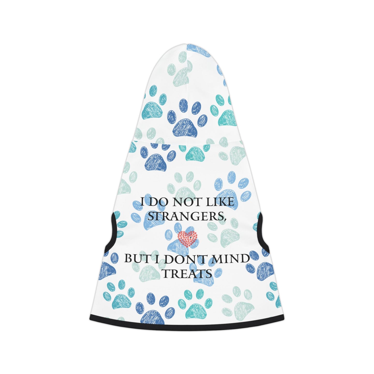 I do not like strangers....  Pet Hoodie/ Holiday