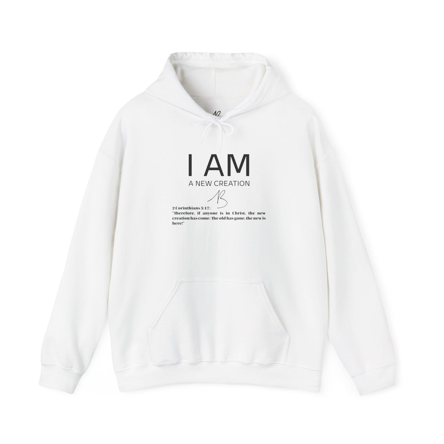 I AM A New Creation Hoodie Men's