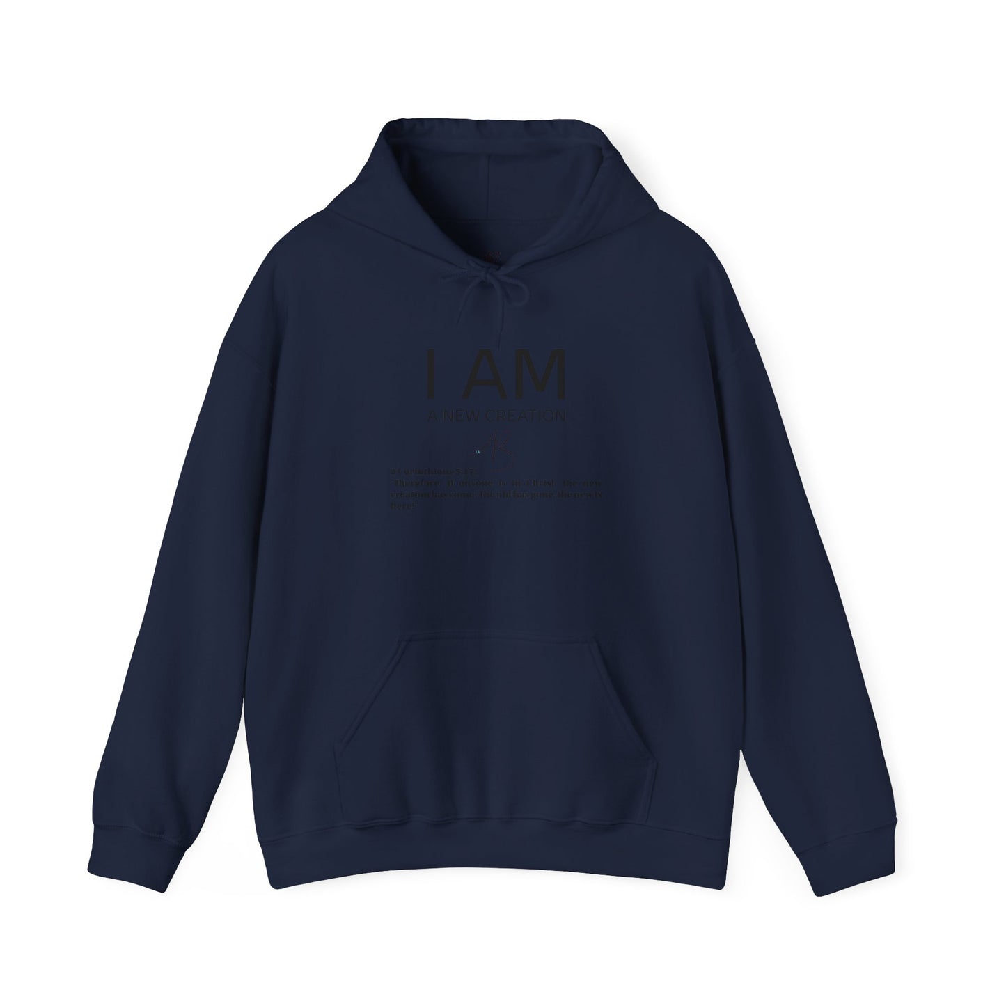 I AM A New Creation Hoodie Men's