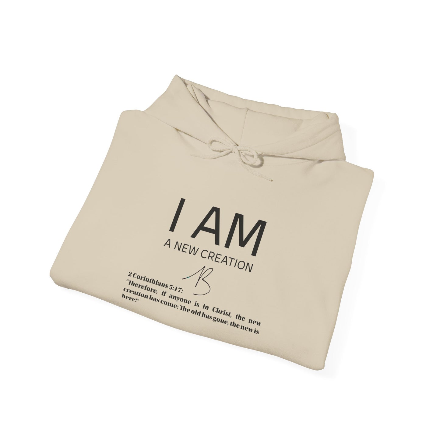 I AM A New Creation Hoodie Men's