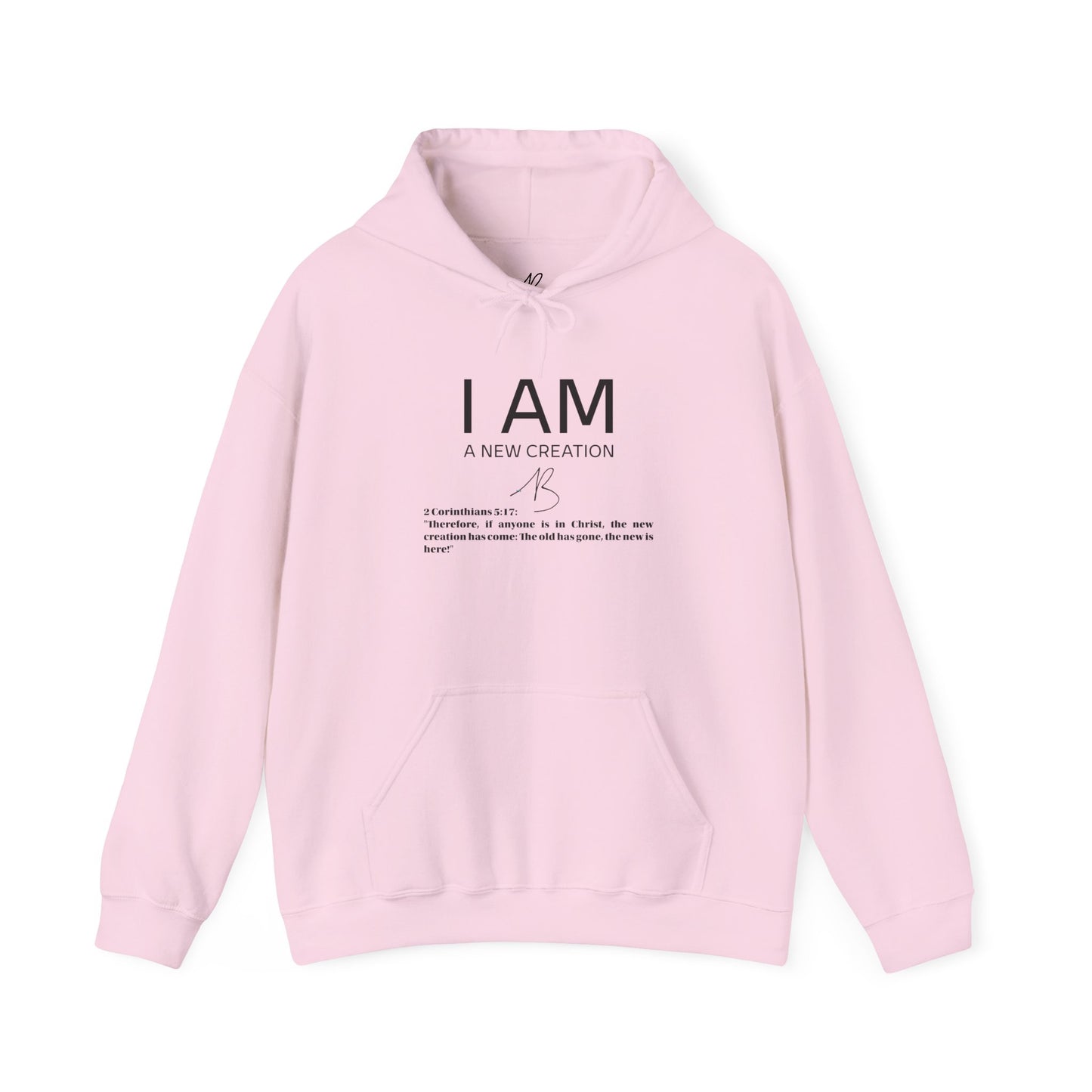 I AM A New Creation Hoodie Men's