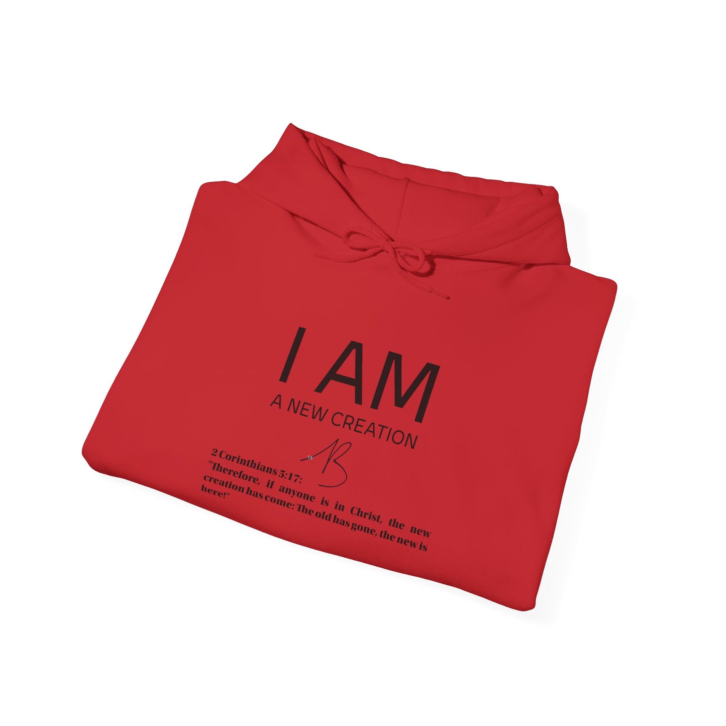 I AM A New Creation Hoodie Men's
